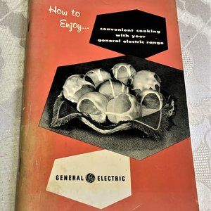 Convenient Cooking with your General Electric Range - Vintage Booklet 1957
